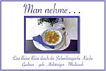 "Man nehme…"