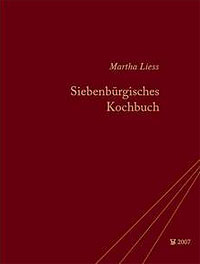 Martha Liess: Siebenbürgisches Kochbuch