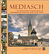 Mediasch. Ein historischer Streifzug durch die siebenbrgisch-schsische Stadt an der Kokel