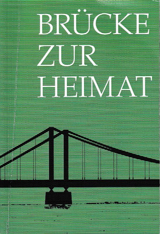 Die Brcke zur Heimat ist ein Liederbuch, das von ...