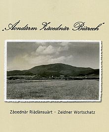 Das Buch ondrm Zoednr Birech – Zoednr Ridnsurt – Zeidner Wortschatz von Hans Wenzel ist zum Preis von 10,00 Euro, zuzglich Versandkosten, bei Rdiger Zell, Storchenweg 1, 89257 Illertissen, Telefon: 0 73 03) 90 06 47, erhltlich.