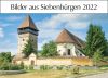 Kalender 2022: Bilder aus Siebenbürgen - Der Klassiker 