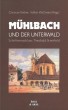 Mhlbach und der Unterwald. Schriftennachlass Theobald Streitfeld.